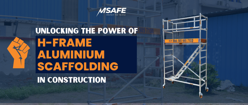 benefits of h frame aluminium scaffolding for construction