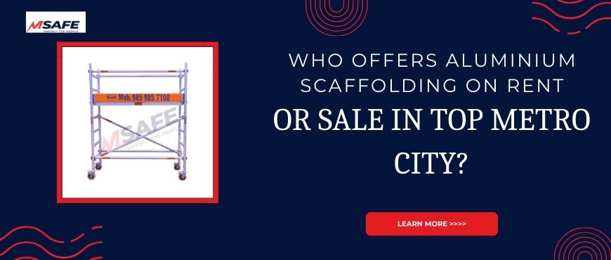 Who Offers Aluminium Scaffolding on Rent